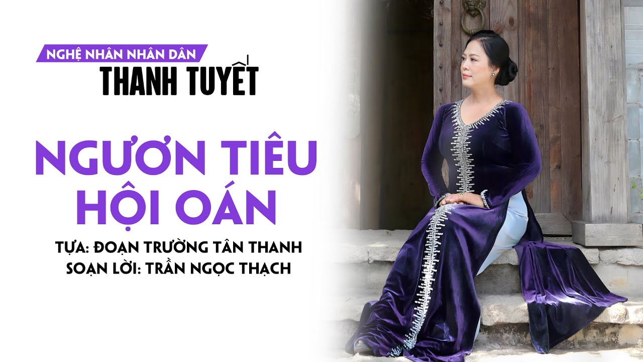 Ngươn Tiêu Hội Oán - Tựa: Đoạn Trường Tân Thanh | NNND Thanh Tuyết | Đờn Ca Tài Tử Nam Bộ