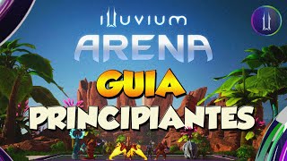 ILLUVIUM ARENA: Cómo Jugar en 8 Minutos