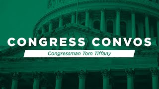 Congress Convos: A Chat with Rep. Tom Tiffany