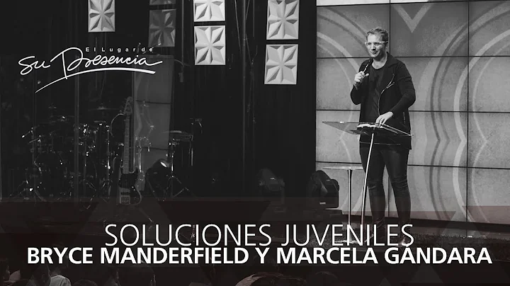 Soluciones Juveniles - Bryce Manderfield y Marcela...