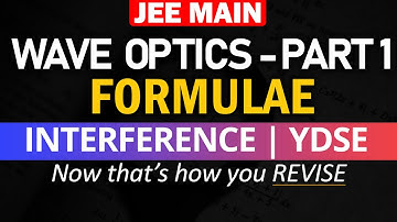 Interference - Wave Optics (Part-1) | Formulae and Concept REVISION in 24 min | YDSE | JEE Physics