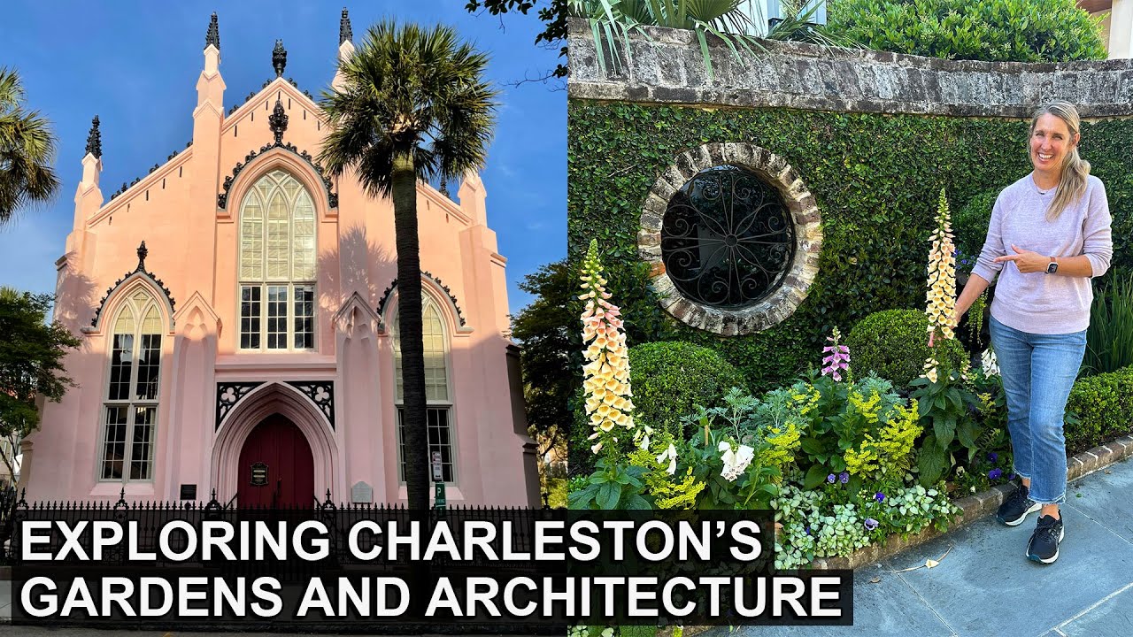 Come Explore the Gardens and Architecture of Charleston, SC | Part 2
