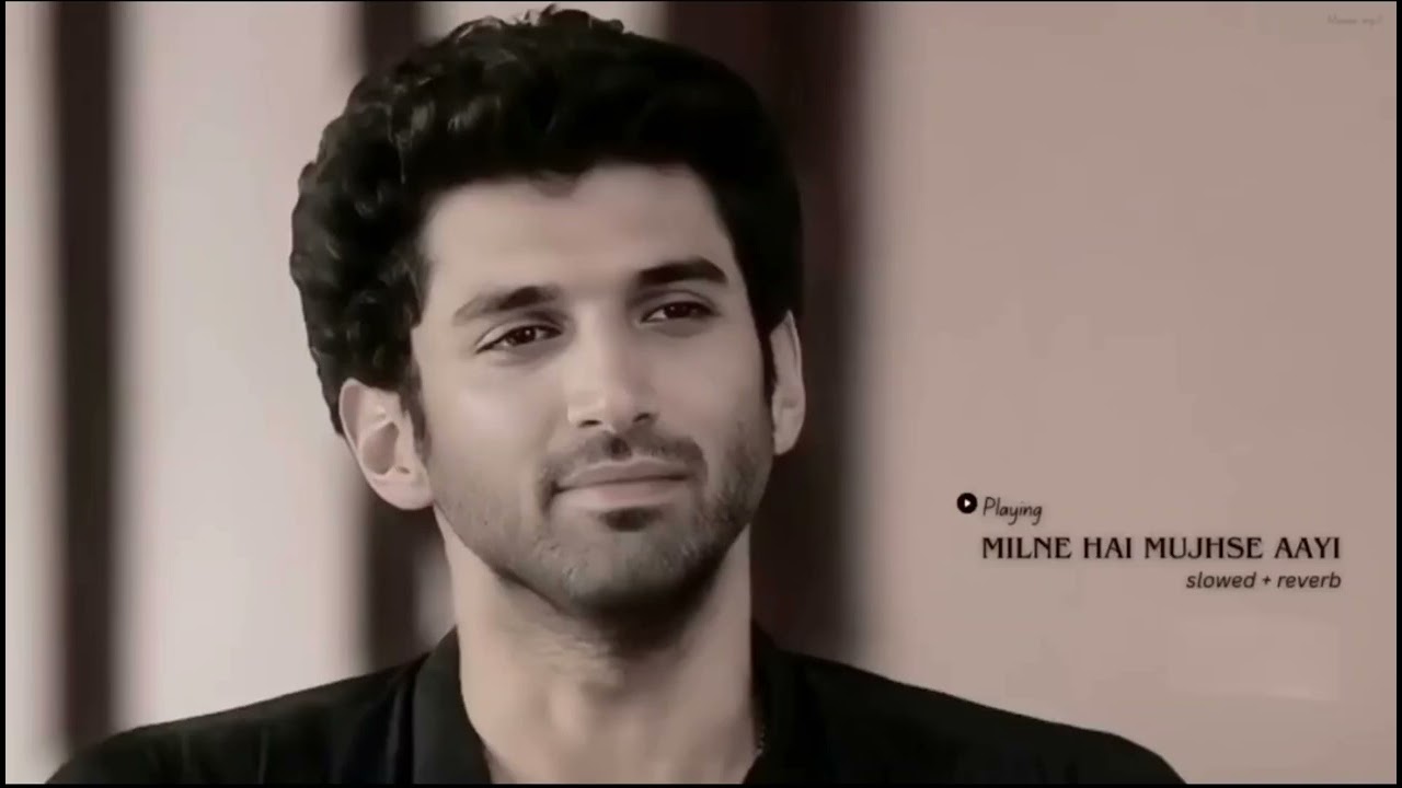 Milne hai mujhse aayi 