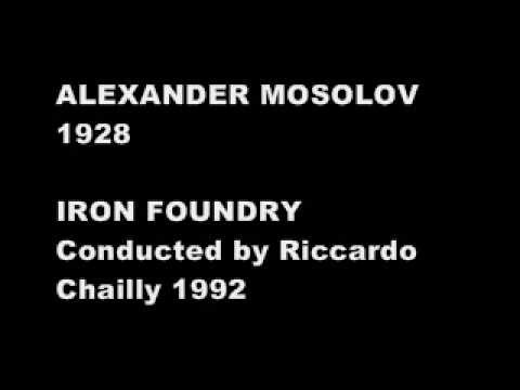 Alexander Mosolov - 'Op. 19 Iron Foundry (Zavod)' 1928, performed 1992