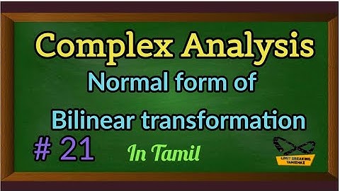 Normal form of a bilinear transformation |Complex Analysis| With problems | Limit breaking tamizhaz