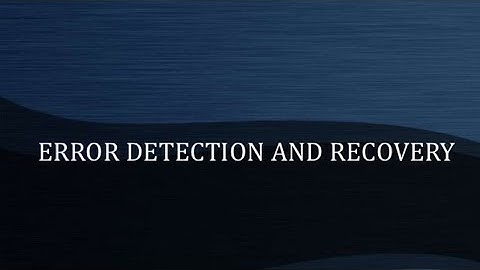 Error detection and recovery