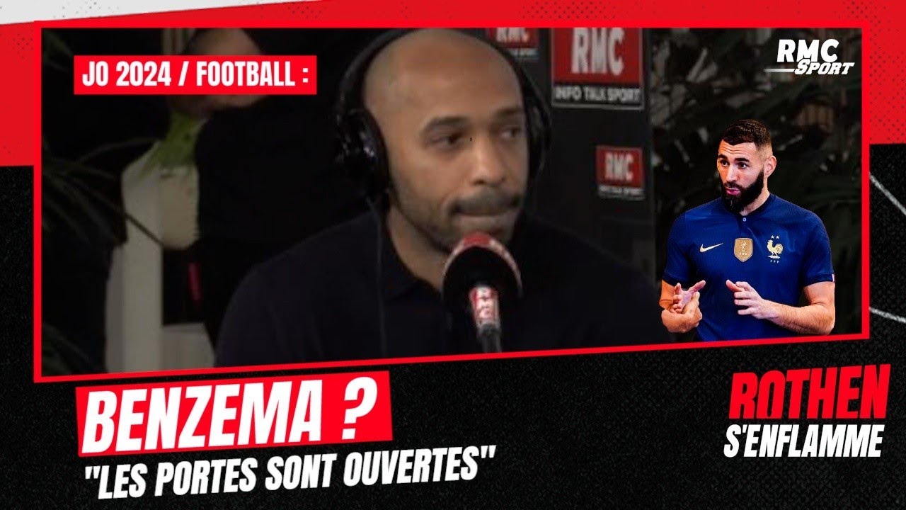 JO 2024  Football  Benzema  Les portes sont ouvertes dclare Thierry Henry