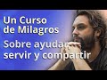 ¿querés ayudar y servir? Claves importantes para lograrlo (Entrevista)