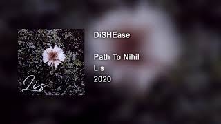 02 - Path to Nihil - DiSHEase