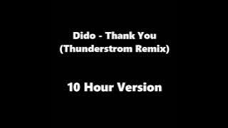 Dido   Thank You (Thunderstorm Remix - 10 Hour Version)