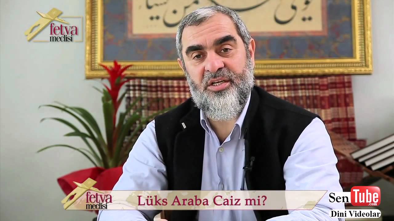 Luks Araba Caiz Mi Fetva Meclisi Nureddin Yildiz YouTube