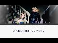 GARNiDELiA - ONLY (Lyrics / 歌詞)