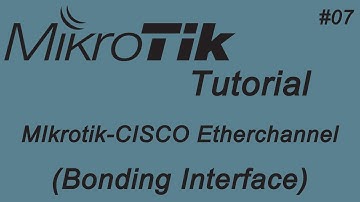 7-MIkrotik-CISCO Etherchannel Setup (Bonding Interface) | Interface Bonding Setup - English Version