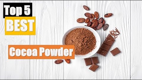 Best Cocoa Powder In 2021 - Top 5 Cocoa Powders