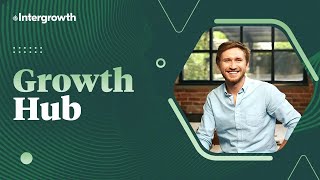 The Intergrowth® Growth Hub [Full Walkthrough]