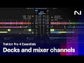 Traktor Pro 4 decks and mixer channels | Native Instruments