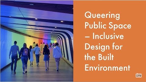 Queering Public Space – Inclusive Design for the Built Environment