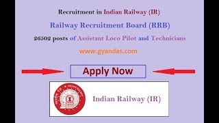 Recruitment in Indian Railway (IR) : 2018 – 26502 posts of Assistant Loco Pilot and Technicians