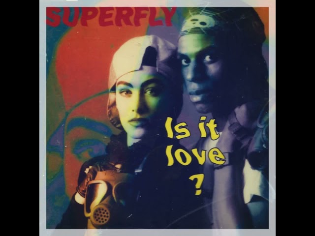 Superfly - Is It Love? (Club Mix) Remasterizada 2018 Album Original 1993 class=