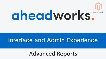 Interface & Features of Advanced Reports extension for Magento 2