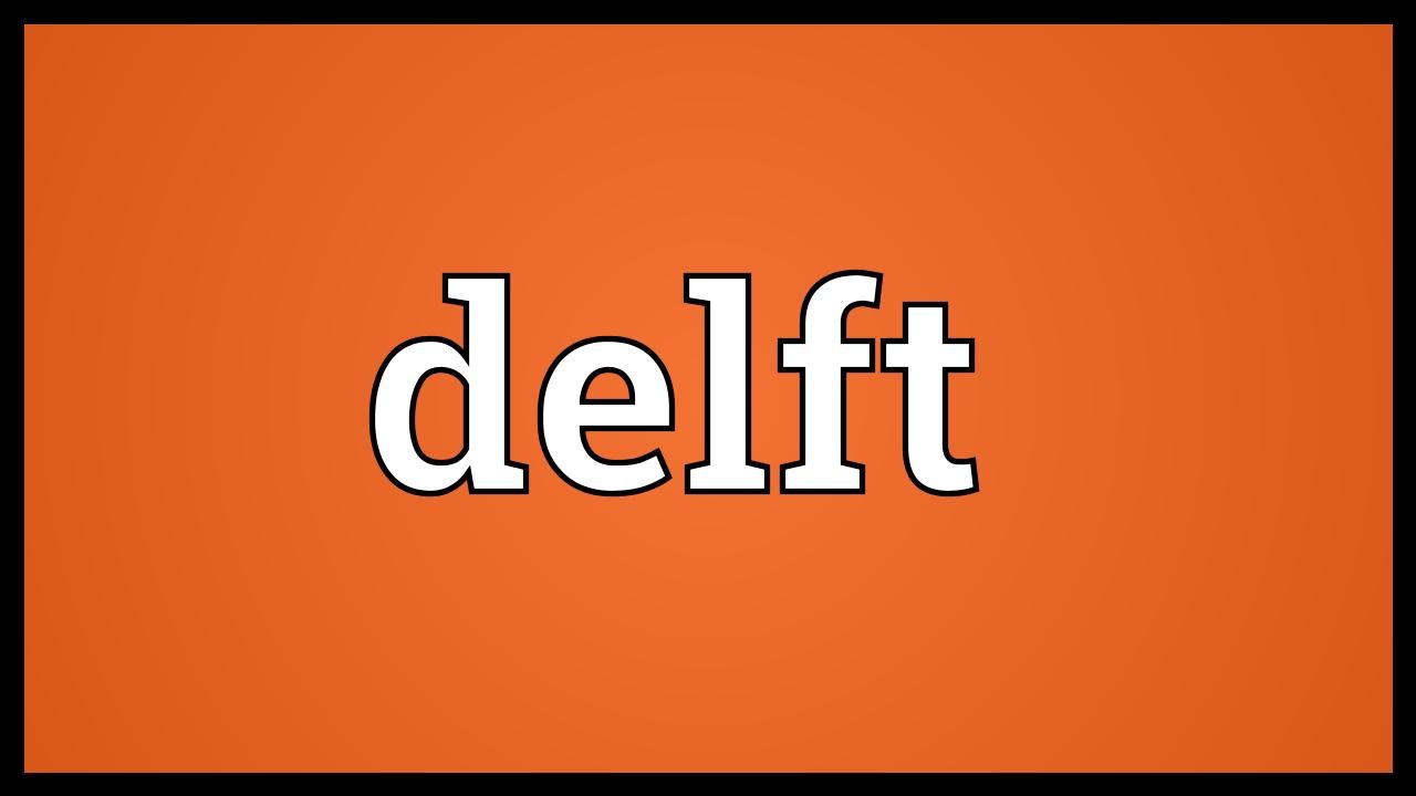 Delft Meaning YouTube delft-meaning-youtube