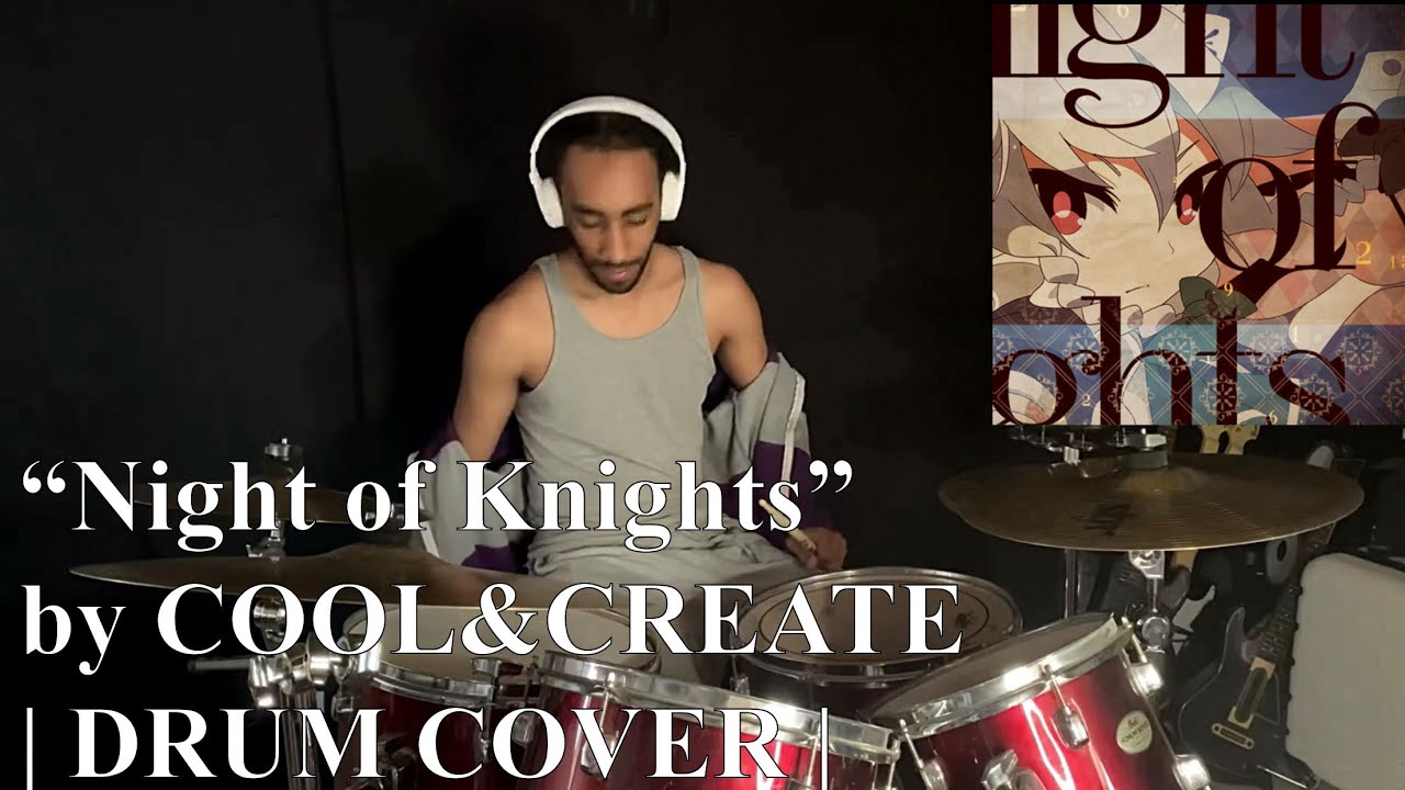 “Night of Knights / Knight of Nights” by COOL&CREATE | DRUM COVER - YouTube