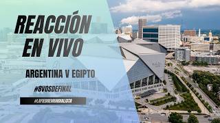 REACCIÓN EN VIVO?️!!!! #Argentina v #Egipto - #LaFiebreMundialista (8vos de final)