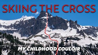 Skiing The Cross  My Childhood Couloir