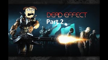 Dead Effect "Get To The Elevator" Part 2 - The NON-CO-OPerators