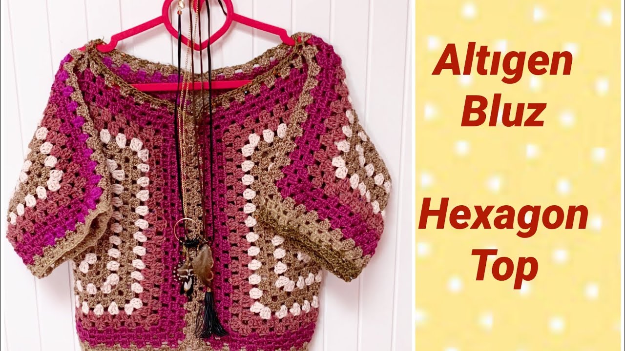 Altıgen Bluz/ Crochet Hexagon Top