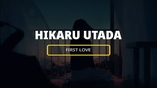 First Love - Hikaru Utada  Lirik Dan Terjemahan In