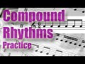 Compound rhythms understood. Part 2: Practice 6/8, 9/8, 12/8 and why not 3/8