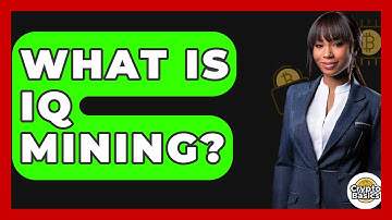What Is IQ Mining? - CryptoBasics360.com