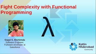Fight Complexity with Functional Programming | Kotlin | KotlinHyderabad