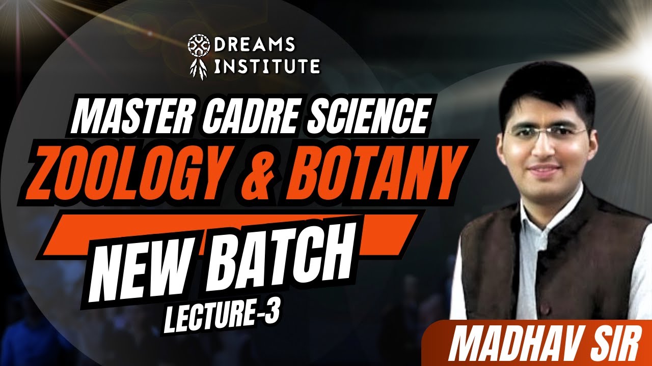 LECTURE-3 || MASTER CADRE SCIENCE (ZOOLOGY & BOTONY) || BY MADHAV SIR