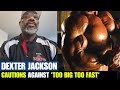 DEXTER JACKSON'S ADVICE FOR YOUNG BODYBUILDERS!