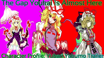 Touhou - Character Profile Yukari Trailer (It
