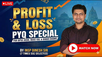 Profit & Loss | Maths Chapter Wise PYQ | BSSC CGL 4.0, BPSC AEDO & Inter Level | Best Short Tricks