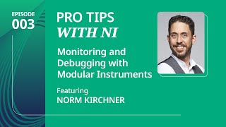 Celebrity Debugging and Monitoring Modular Instruments in PXI While Automating 'With NI' Profile