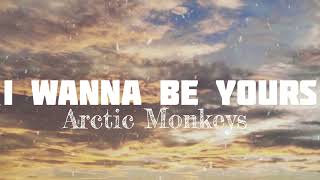 I Wanna Be Yourssong Arctic Monkeys iwannabeyours arcticmonkeys