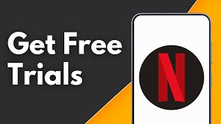 Can we Get Free Trials on Netflix?