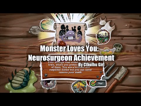 Monster Loves You: Neurosurgeon Achievement