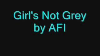 Girls Not Grey By Afi Lyrics
