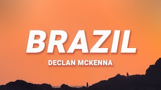 Video thumbnail of "Declan McKenna - Brazil (Lyrics)"