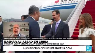 Fernando Pedrosa: Bashar al-Assad busca en China los fondos para reconstruir Siria