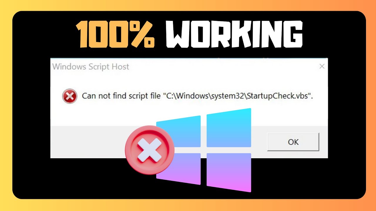 EASY FIX For 'Cannot Find Script File StartupCheck.vbs' In Windows Or ...