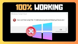 Easy Fix For Cannot Find Script File Startupcheck.vbs In Windows Or Computer