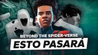 ¿QUÉ PASARÁ en 'SPIDER-MAN BEYOND THE SPIDER-VERSE'?