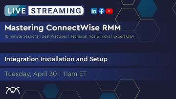 Mastering RMM | Integration Installation and Setup
