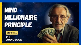 Mind Millionaire Principle: A Guide on Secrets for Financial Success Audiobook